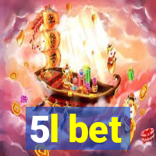 5l bet